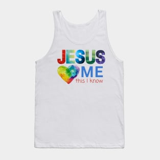 Jesus Loves Me...this I know Tank Top